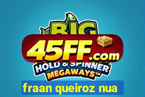 fraan queiroz nua